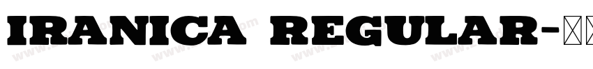 Iranica Regular字体转换